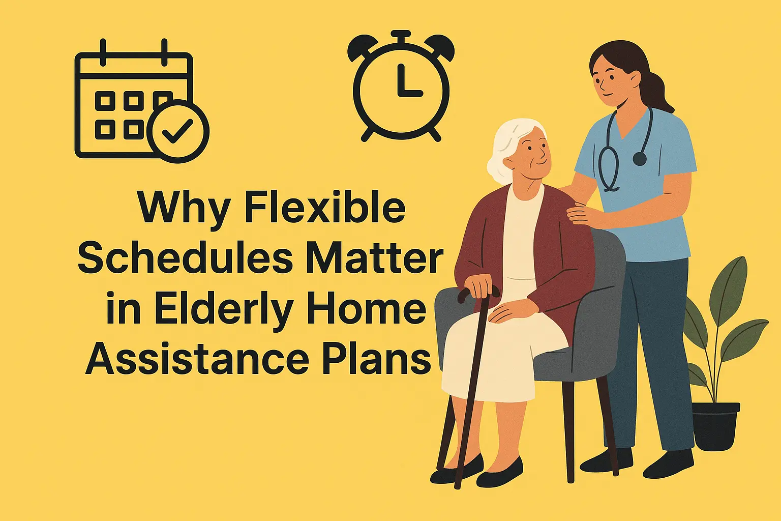 Flexible Schedules Matter in Elderly Home Assistance
