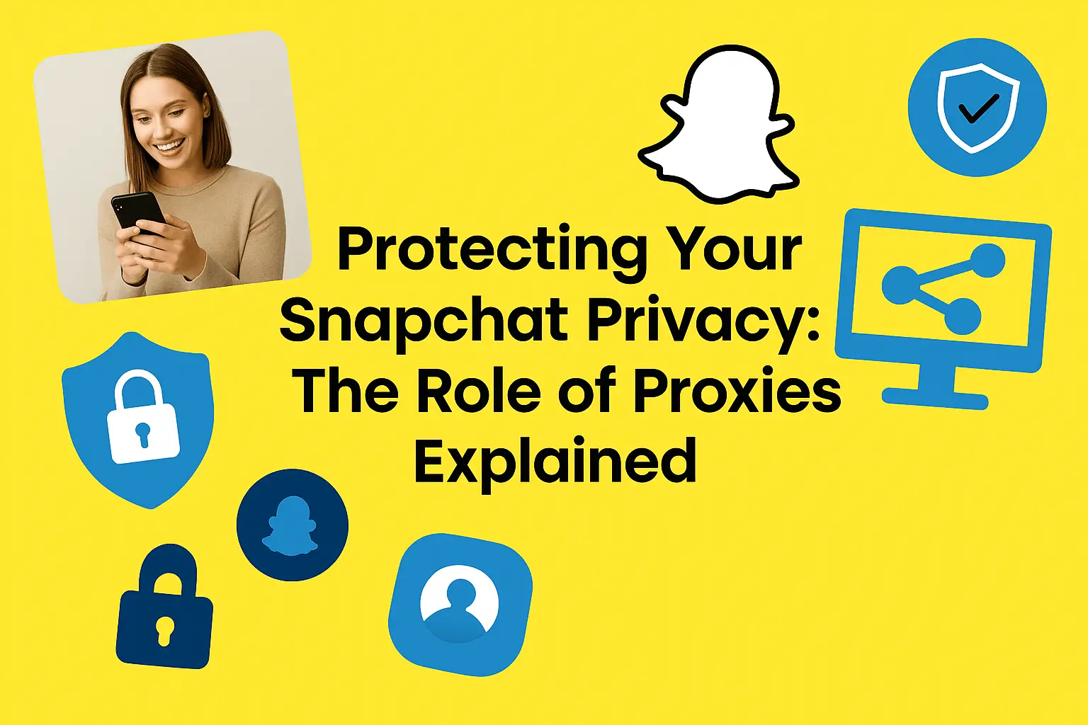 How To Use Proxy With Snapchat